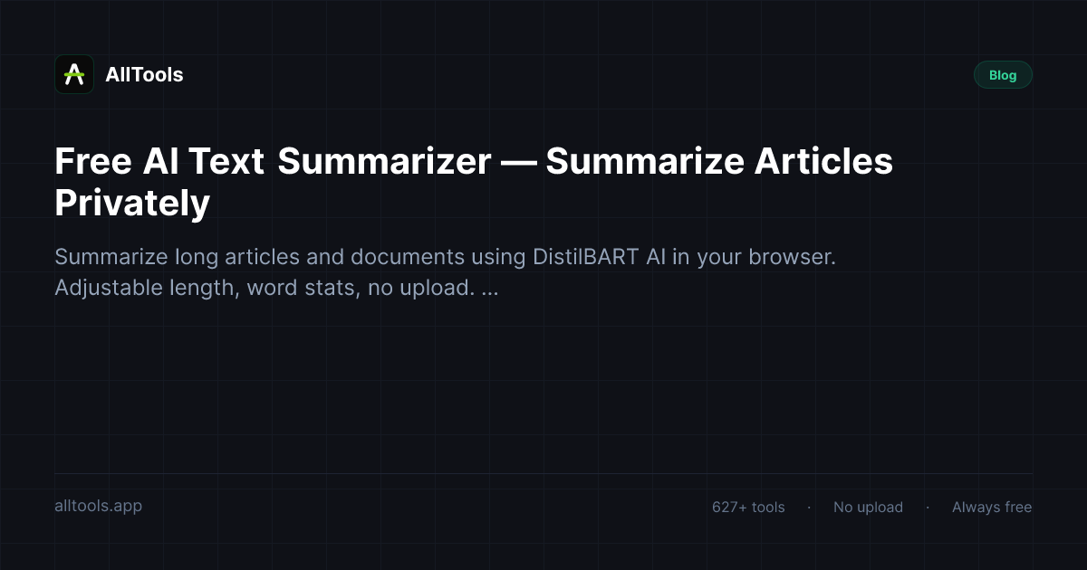Free AI Text Summarizer — Summarize Articles Privately — free browser tool guide