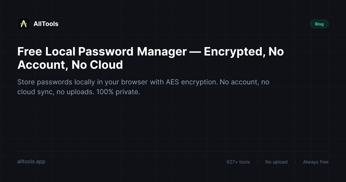 Free Local Password Manager — Encrypted, No Account, No Cloud — free browser tool guide