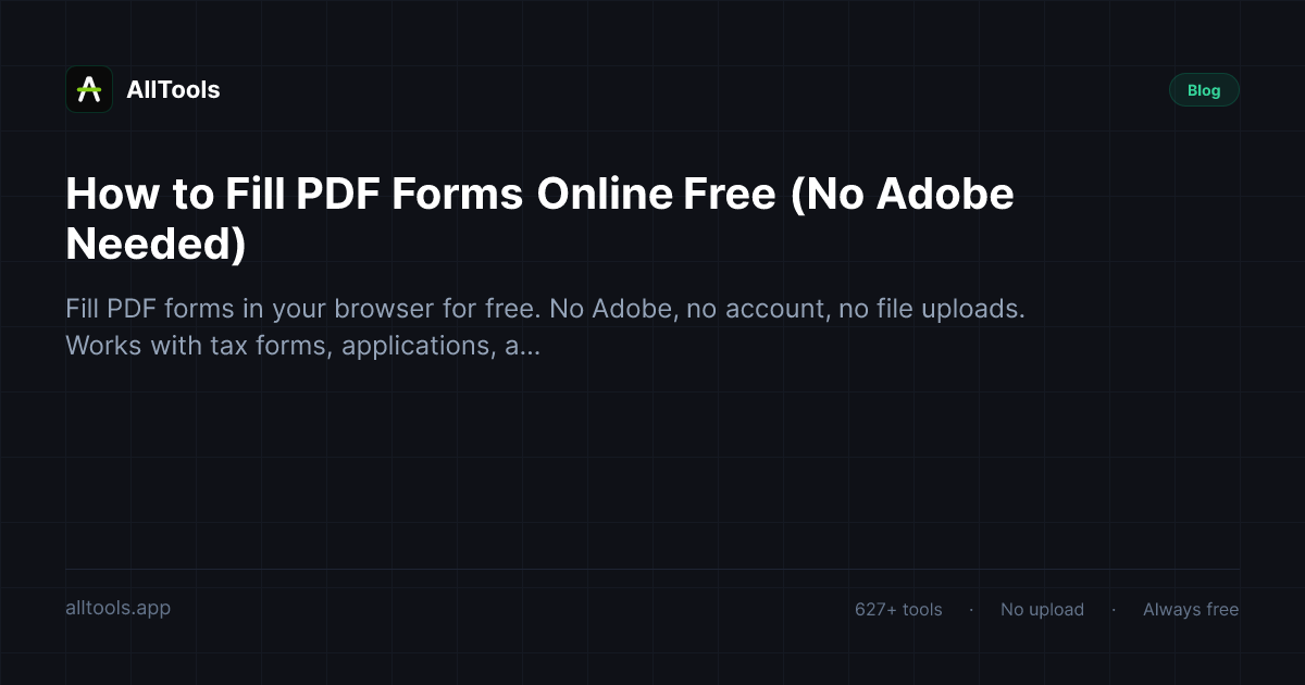 How to Fill PDF Forms Online Free (No Adobe Needed) — free browser tool guide