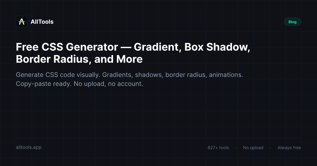 Free CSS Generator — Gradient, Box Shadow, Border Radius, and More — free browser tool guide
