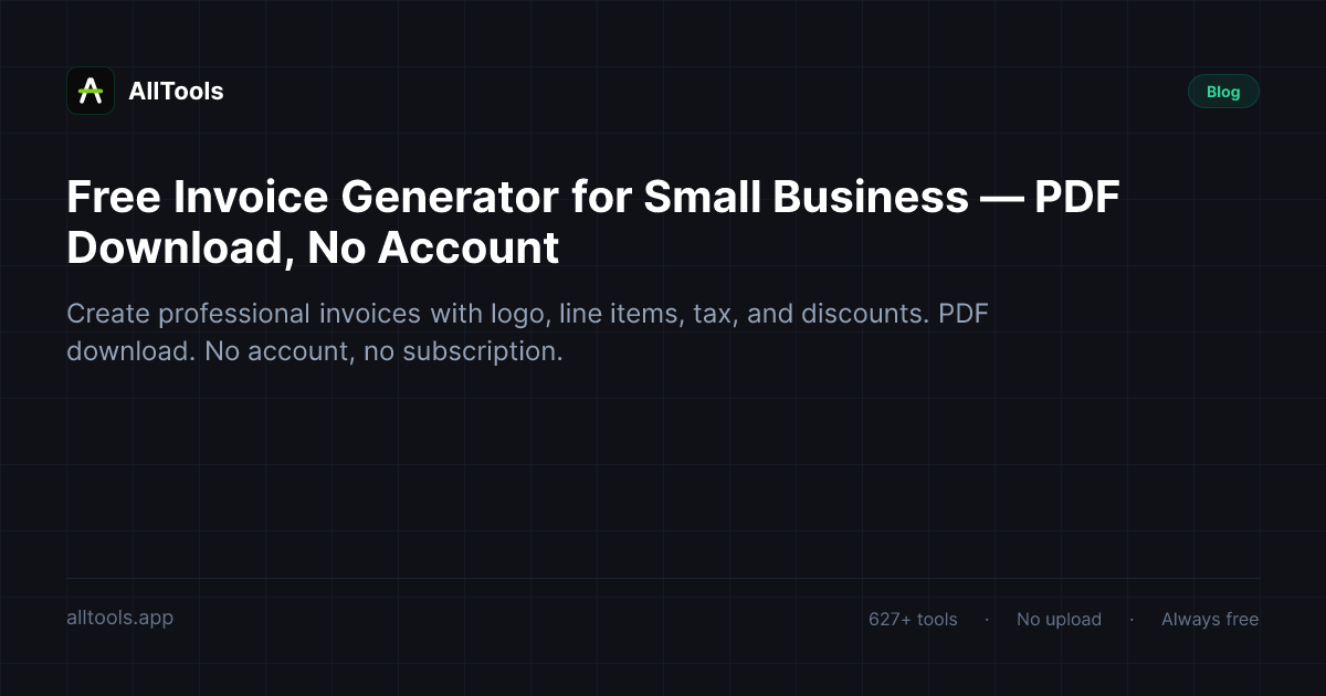 Free Invoice Generator for Small Business — PDF Download, No Account — free browser tool guide