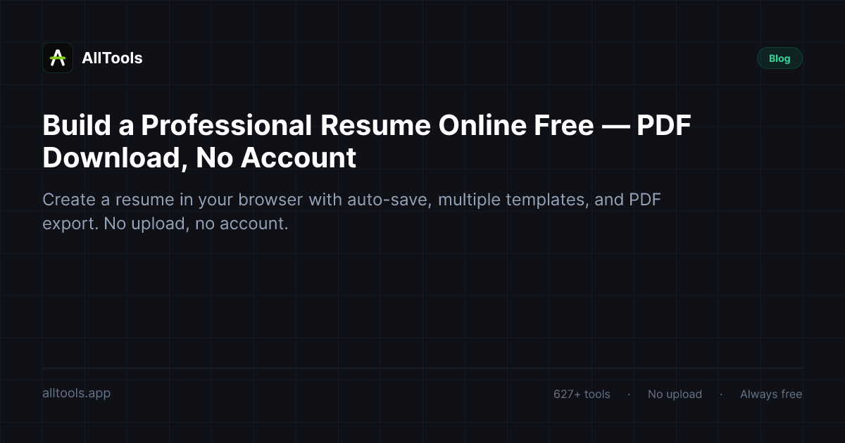 Build a Professional Resume Online Free — PDF Download, No Account — free browser tool guide