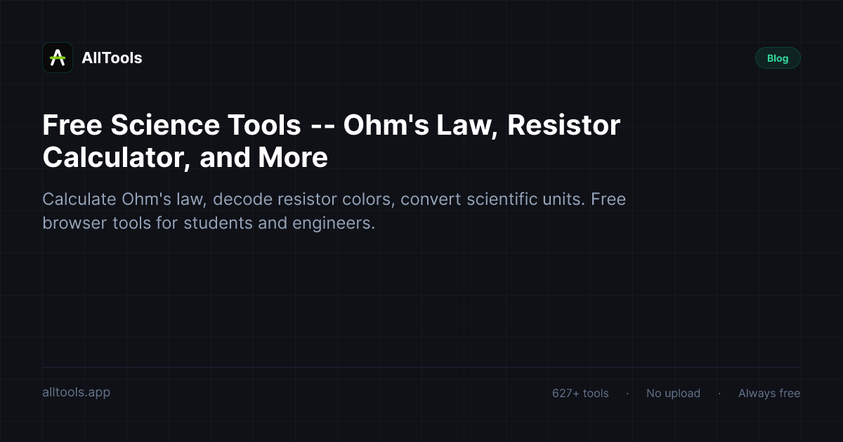 Free Science Tools -- Ohm's Law, Resistor Calculator, and More — free browser tool guide