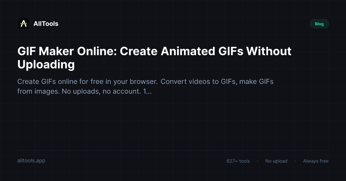 GIF Maker Online: Create Animated GIFs Without Uploading — free browser tool guide