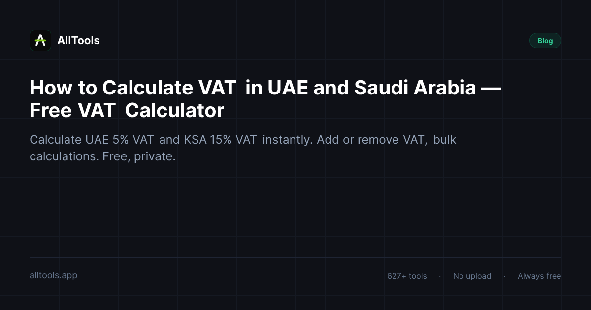 How to Calculate VAT in UAE and Saudi Arabia — Free VAT Calculator — free browser tool guide