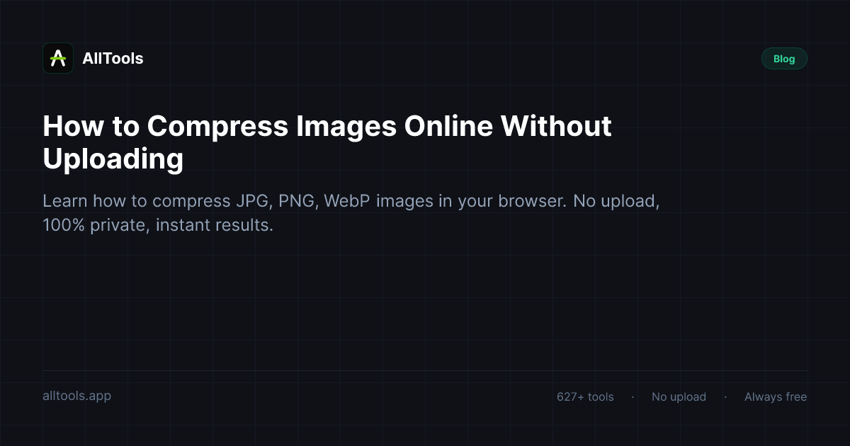 How to Compress Images Online Without Uploading — free browser tool guide