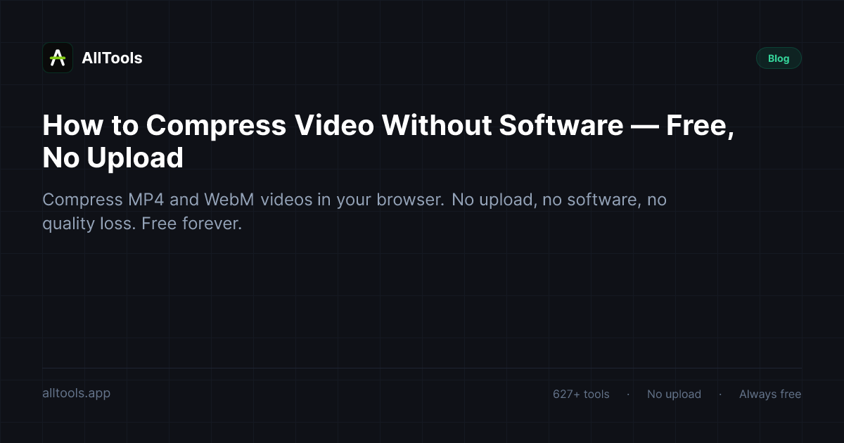How to Compress Video Without Software — Free, No Upload — free browser tool guide