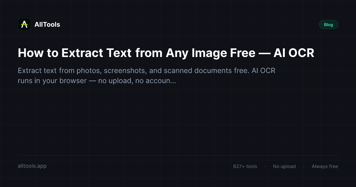 How to Extract Text from Any Image Free — AI OCR — free browser tool guide