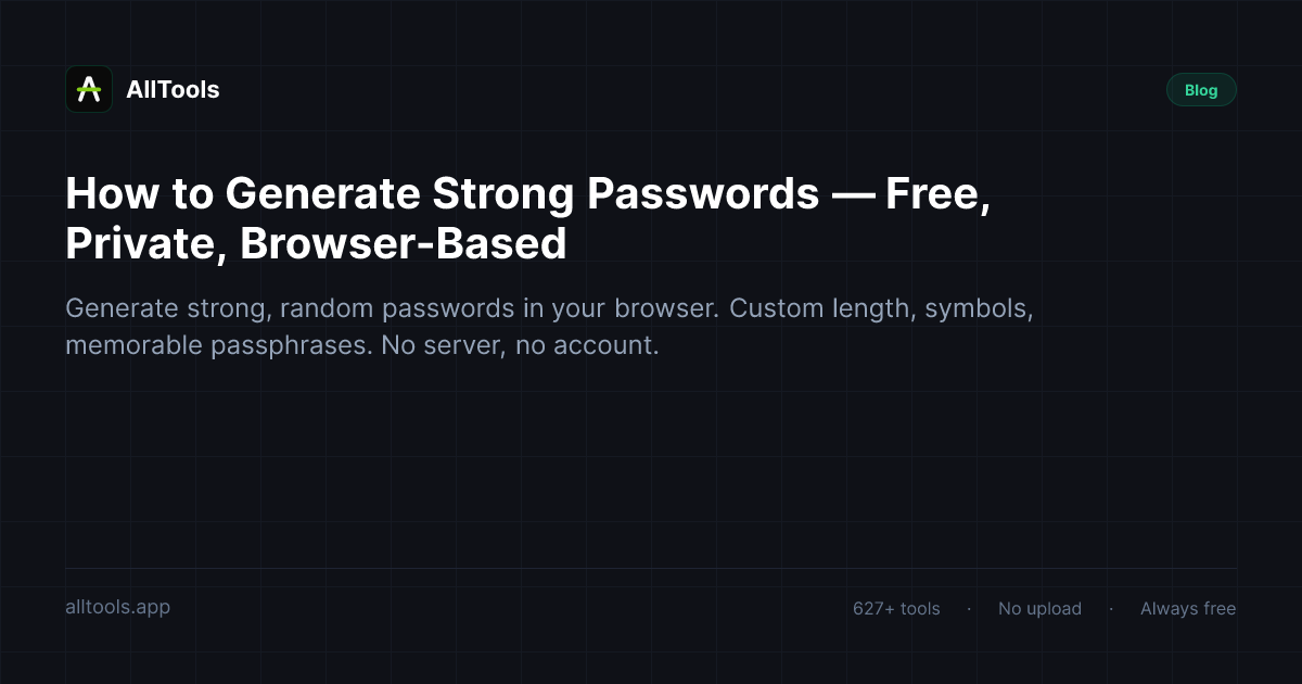 How to Generate Strong Passwords — Free, Private, Browser-Based — free browser tool guide