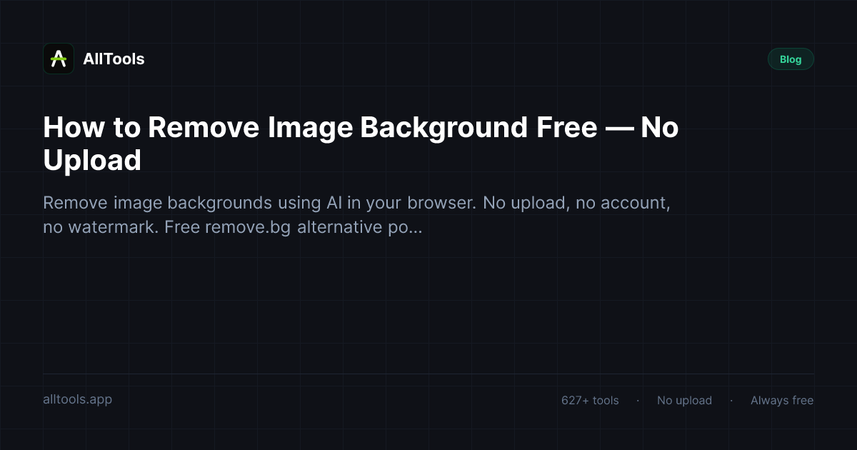 How to Remove Image Background Free — No Upload — free browser tool guide