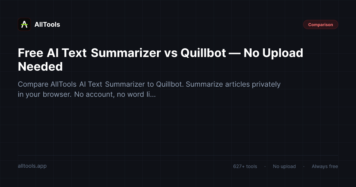 Free AI Text Summarizer vs Quillbot — No Upload Needed — free browser tool guide